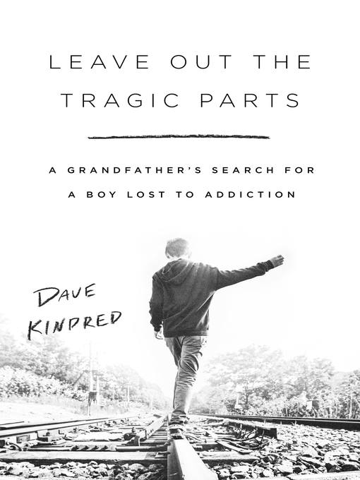Title details for Leave Out the Tragic Parts by Dave Kindred - Wait list